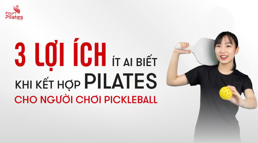 3 lợi ích ít ai biết khi kết hợp Pilates cho người chơi Pickleball