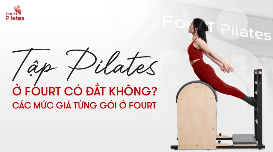 Tập Pilates ở FourT có đắt không Các mức giá từng gói ở FourT