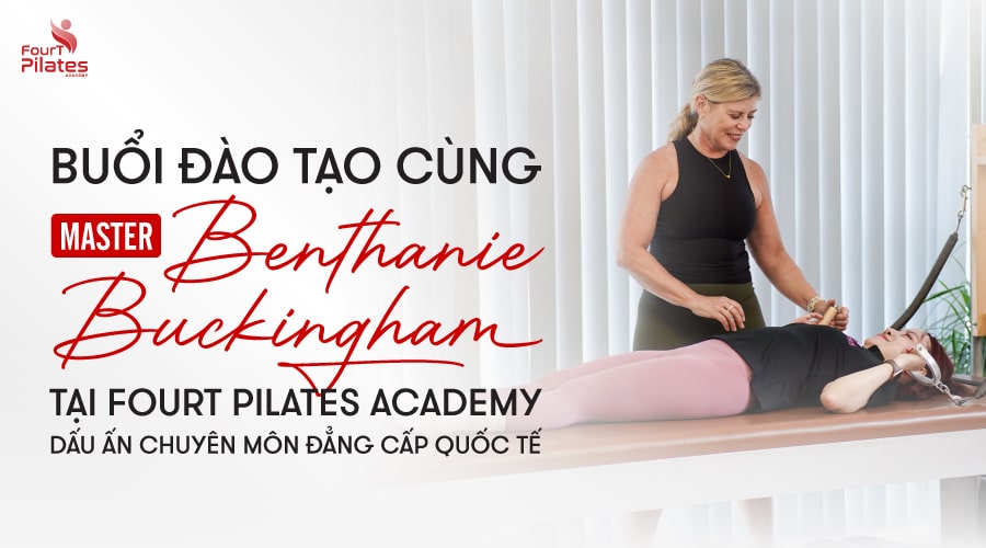 Buổi đào tạo cùng Master Bethanie Buckingham tại FourT Pilates Dấu ấn chuyên môn đẳng cấp quốc tế