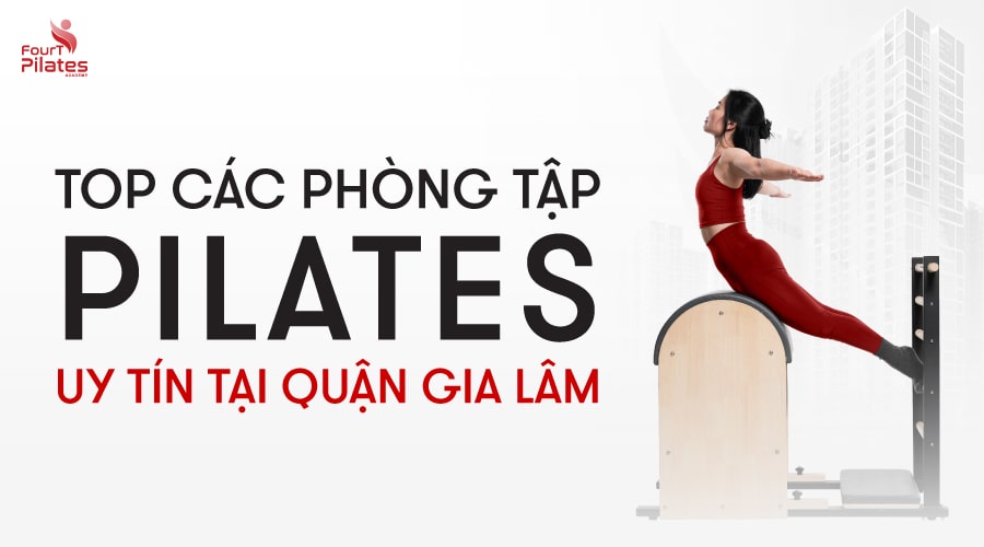 Top các phòng tập Pilates uy tín tại quận Gia Lâm