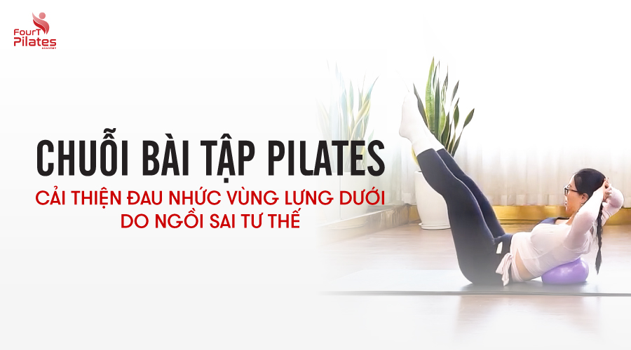 Chuỗi bài tập cải thiện đau nhức vùng lưng do ngồi sai tư thế