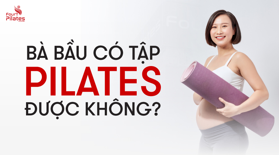 Bà bầu có tập Pilates được không? 