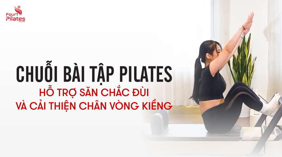 Chuỗi bài tập Pilates hỗ trợ săn chắc đùi và cải thiện chân vòng kiềng