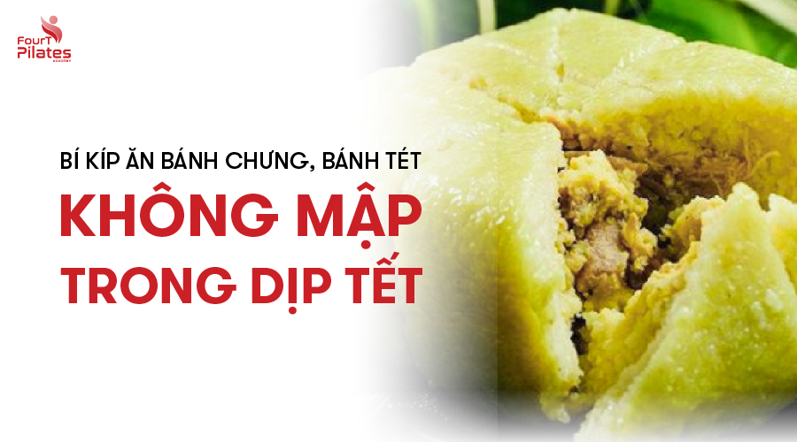 Bí kíp ăn bánh chưng bánh tét không mập trong dịp Tết?