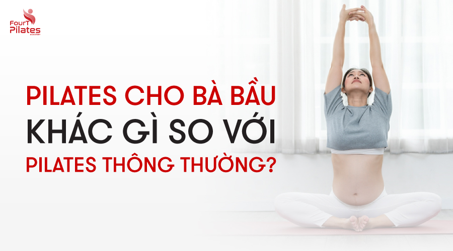 Pilates cho bà bầu khác gì so với Pilates thông thường?